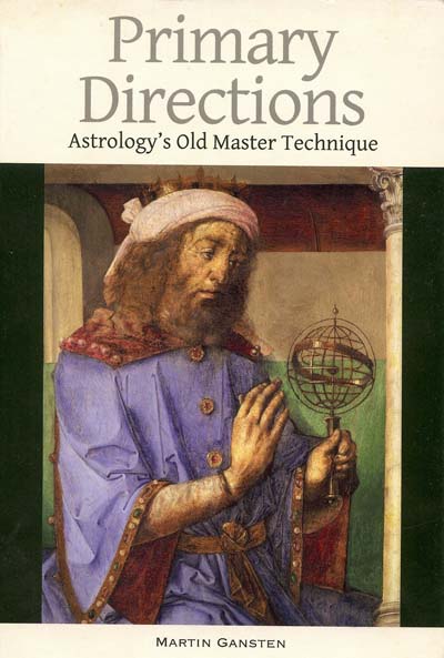 Primary Directions - Martin Gansten - Traditional Astrologer